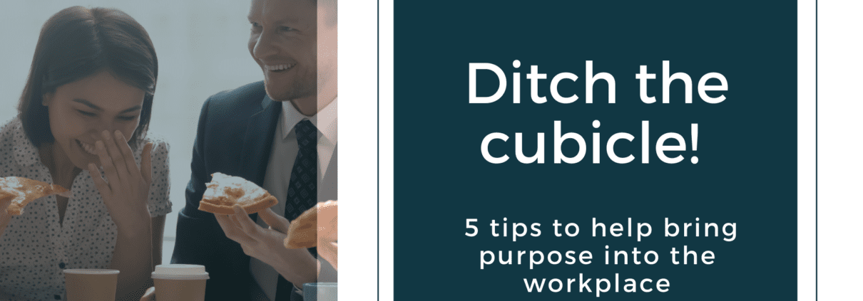 5 tips to help you integrate purpose into your workplace